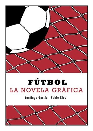 FÚTBOL | 9788415685623 | GARCÍA, SANTIAGO/RÍOS, PABLO | Llibreria La Gralla | Llibreria online de Granollers