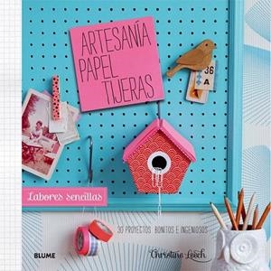 LABORES SENCILLAS. ARTESANIA PAPEL TIJERAS | 9788415317968 | LEECH, CHRISTINE  | Llibreria La Gralla | Librería online de Granollers
