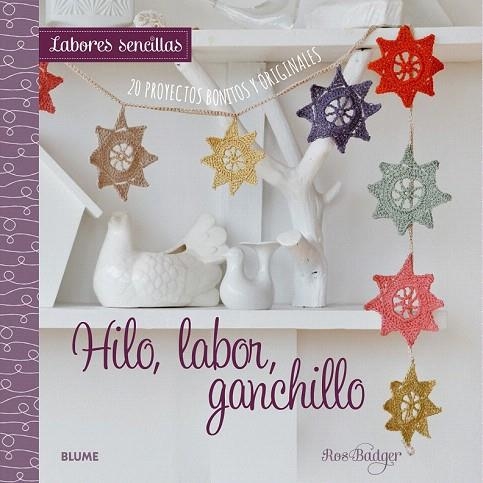 LABORES SENCILLAS. HILO, LABOR, GANCHILLO | 9788415317951 | BADGER, ROS | Llibreria La Gralla | Llibreria online de Granollers
