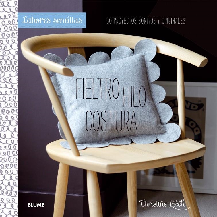 LABORES SENCILLAS. FIELTRO, HILO, COSTURA | 9788415317944 | LEECH, CHRISTINE | Llibreria La Gralla | Librería online de Granollers