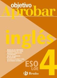 OBJETIVO APROBAR LOE: INGLÉS 4 ESO | 9788421660072 | TOUATI COHEN-COUDAR, CORINNE/NEMNI-NATAF, NICOLE | Llibreria La Gralla | Llibreria online de Granollers