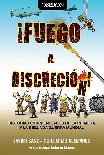 FUEGO A DISCRECION! | 9788441535565 | SANZ, JAVIER / CLEMARES, GUILLERMO | Llibreria La Gralla | Llibreria online de Granollers