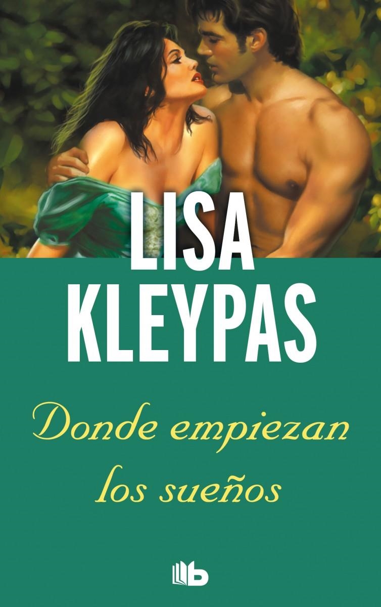 DONDE EMPIEZAN LOS SUEÑOS | 9788498729726 | KLEYPAS, LISA | Llibreria La Gralla | Librería online de Granollers