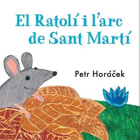 RATOLÍ I L'ARC DE SANT MARTÍ, EL | 9788426140760 | HORÁCEK, PETR | Llibreria La Gralla | Llibreria online de Granollers