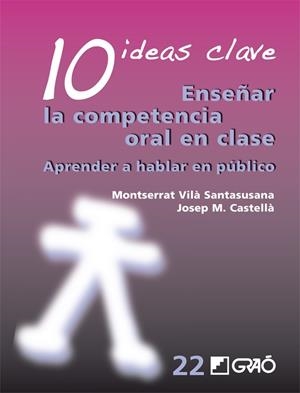 ENSEÑAR LA COMPETENCIA ORAL EN CLASE | 9788499805443 | VILA SANTASUSANA, MONTSERRAT / CASTELLÀ, JOSEP M. | Llibreria La Gralla | Librería online de Granollers