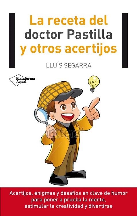 RECETA DEL DOCTOR PASTILLA Y OTROS ACERTIJOS, LA | 9788416096053 | SEGARRA, LLUÍS | Llibreria La Gralla | Librería online de Granollers