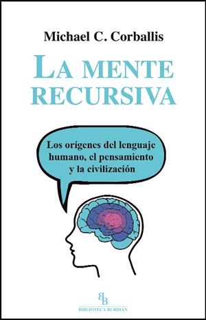 MENTE RECURSIVA, LA | 9788494209758 | CORBALLIS, MICHAEL C. | Llibreria La Gralla | Librería online de Granollers