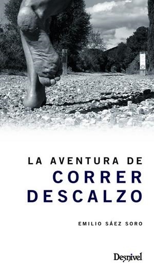 AVENTURA DE CORRER DESCALZO | 9788498292954 | SAEZ, JOSE | Llibreria La Gralla | Llibreria online de Granollers