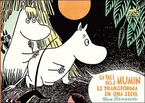 VALL DELS MUMIN ES TRANSFORMA EN UNA SELVA, LA | 9788494165283 | JANSSON, TOVE | Llibreria La Gralla | Librería online de Granollers