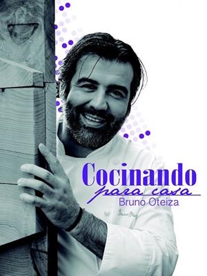 COCINANDO PARA CASA | 9788496177901 | OTEIZA, BRUNO | Llibreria La Gralla | Librería online de Granollers