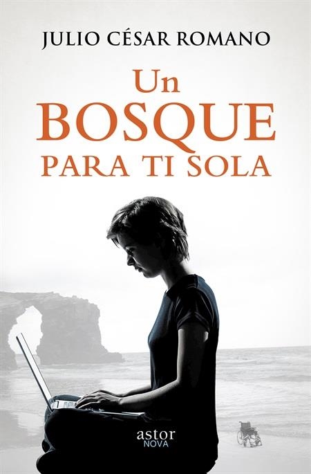 BOSQUE PARA TI SOLA, UN | 9788490610145 | ROMANO, JULIO CÉSAR | Llibreria La Gralla | Librería online de Granollers