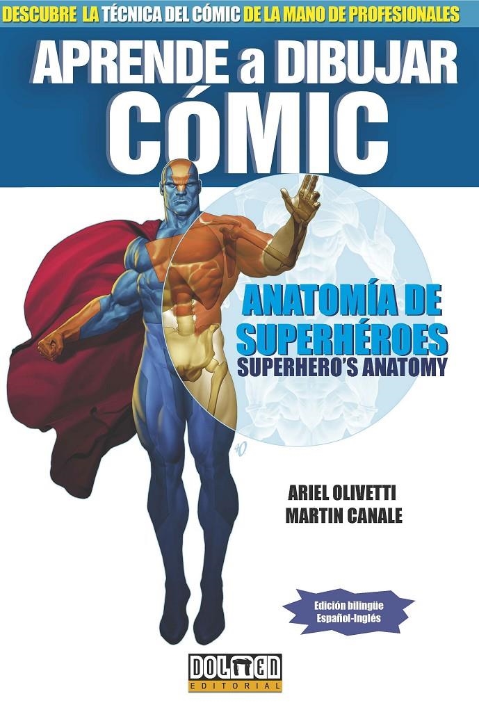 APRENDE A DIBUJAR CÓMIC: ANATOMÍA DE SUPERHÉROES | 9788415932505 | OLIVETTI, ARIEL / CANALE, MARTIN | Llibreria La Gralla | Librería online de Granollers