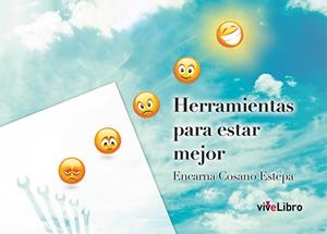 HERRAMIENTAS PARA ESTAR MEJOR | 9788416097876 | COSANO ESTEPA, ENCARNA | Llibreria La Gralla | Librería online de Granollers