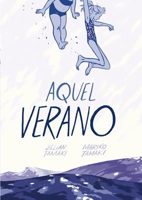 AQUEL VERANO | 9788415724728 | TAMAKI, JILLIAN / TAMAKI, MARIKO | Llibreria La Gralla | Librería online de Granollers