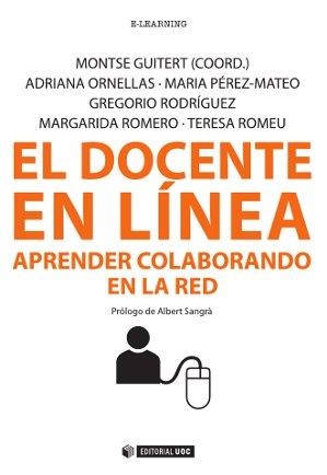DOCENTE EN LÍNEA, EL | 9788490641552 | GUITERT CATASÚS, MONTSE;ORNELLAS, ADRIANA;PÉREZ-MATEO SUBIRÁ, MARIA;RODRÍGUEZ GÓMEZ, GREGORIO;ROMERO | Llibreria La Gralla | Librería online de Granollers