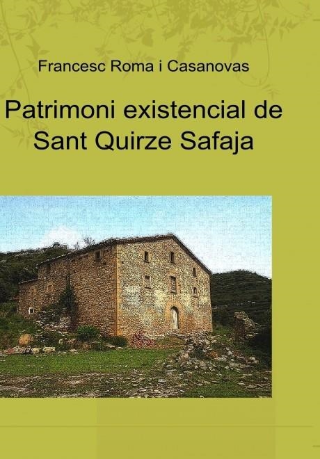 PATRIMONI EXISTENCIAL DE SANT QUIRZE SAFAJA | LG1660 | ROMA I CASANOVAS, FRANCESC | Llibreria La Gralla | Llibreria online de Granollers