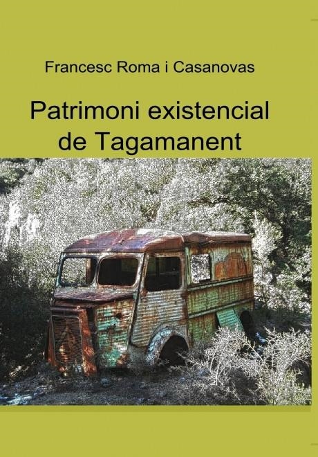 PATRIMONI EXISTENCIAL DE TAGAMANENT | LG1663 | ROMA I CASANOVAS, FRANCESC | Llibreria La Gralla | Librería online de Granollers