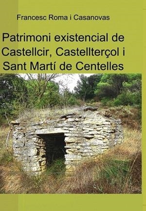 PATRIMONI EXISTENCIAL DE CASTELLCIR, CASTELLTERÇOL I SANT MARTÍ DE CENTELLES | LG1664 | ROMA I CASANOVAS, FRANCESC | Llibreria La Gralla | Llibreria online de Granollers