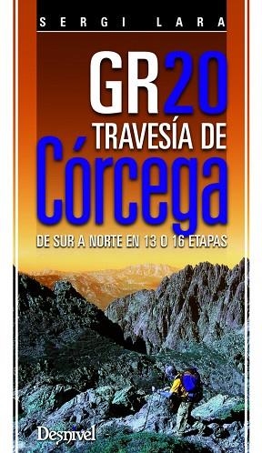 GR20 TRAVESÍA DE CÓRCEGA | 9788498293098 | LARA, SERGI | Llibreria La Gralla | Librería online de Granollers