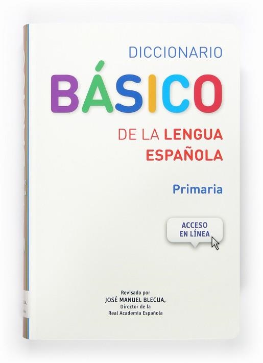 DICCIONARIO BÁSICO DE LA LENGUA ESPAÑOLA.PRIMARIA | 9788467573763 | Llibreria La Gralla | Librería online de Granollers