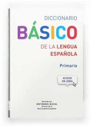 DICCIONARIO BÁSICO DE LA LENGUA ESPAÑOLA.PRIMARIA | 9788467573763 | Llibreria La Gralla | Librería online de Granollers