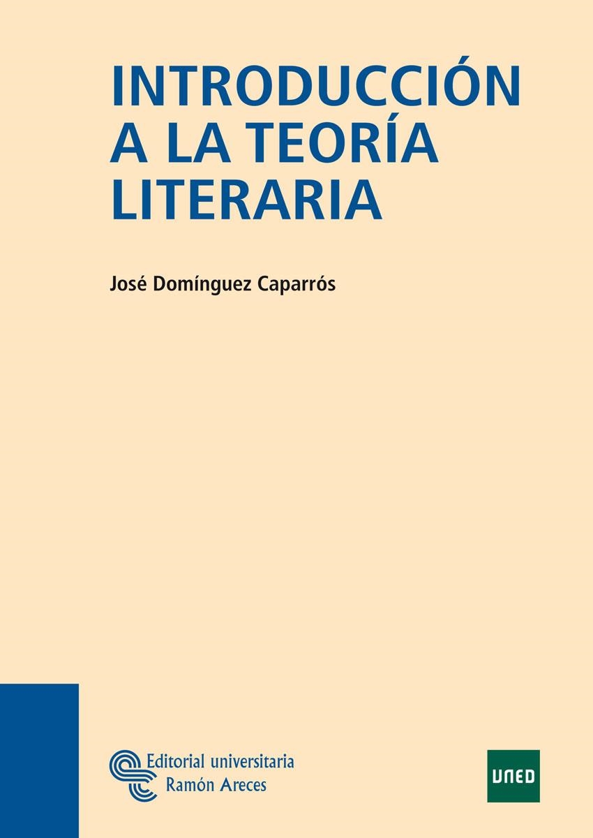 INTRODUCCIÓN A LA TEORÍA LITERARIA | 9788480048965 | DOMÍNGUEZ CAPARRÓS, JOS | Llibreria La Gralla | Librería online de Granollers