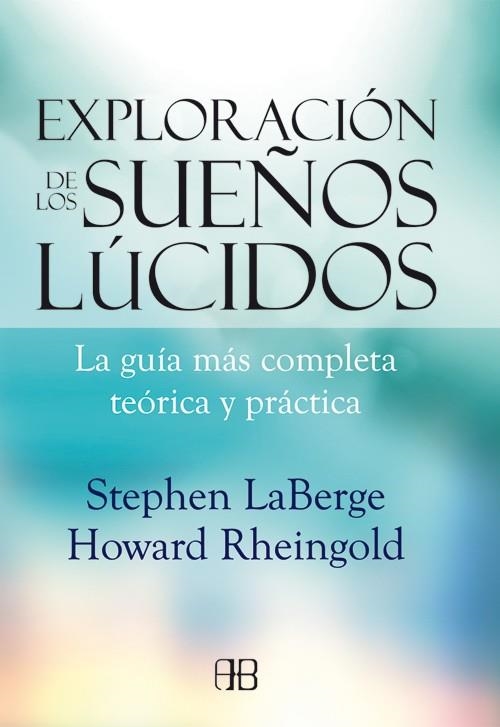 EXPLORACIÓN DE LOS SUEÑOS LÚCIDOS | 9788415292142 | LABERGE, STEPHEN | Llibreria La Gralla | Librería online de Granollers