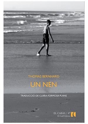 NEN, UN | 9788492574889 | BERNHARD, THOMAS | Llibreria La Gralla | Librería online de Granollers