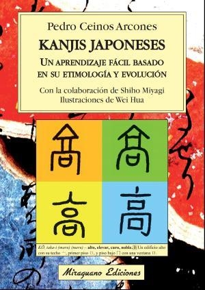 KANJIS JAPONESES | 9788478134144 | CEINOS ARCONES, PEDRO | Llibreria La Gralla | Librería online de Granollers