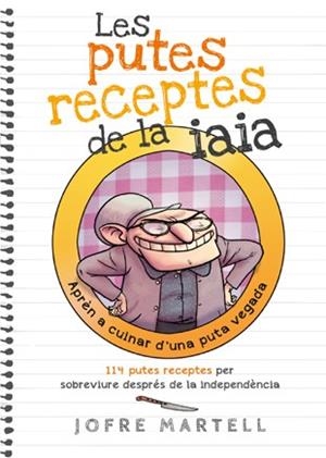 PUTES RECEPTES DE LA IAIA, LES | 9788494261701 | MARTELL, JOFRE | Llibreria La Gralla | Llibreria online de Granollers
