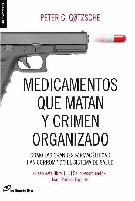 MEDICAMENTOS QUE MATAN Y CRIMEN ORGANIZADO | 9788415070450 | GOZTSCHE, PETER C. | Llibreria La Gralla | Librería online de Granollers