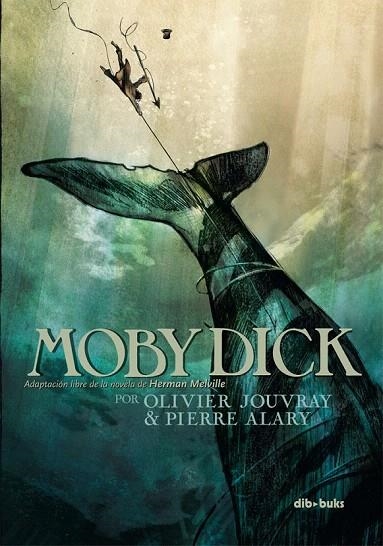 MOBY DICK | 9788415850496 | JOUVRAY, OLIVIER; ALARY, PIERRE | Llibreria La Gralla | Librería online de Granollers