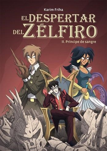 DESPERTAR DEL ZÉLFIRO 2, EL. PRÍNCIPE DE SANGRE | 9788415850489 | FRIHA, KARIM | Llibreria La Gralla | Librería online de Granollers