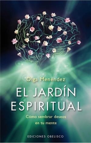 JARDÍN ESPIRITUAL, EL | 9788415968948 | MENÉNDEZ FIGEROA, OLGA LETICIA | Llibreria La Gralla | Librería online de Granollers
