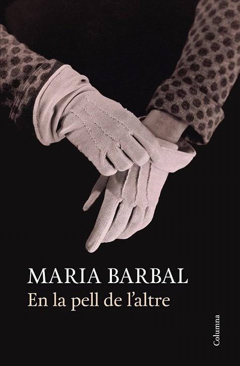 EN LA PELL DE L'ALTRE | 9788466418812 | BARBAL, MARIA | Llibreria La Gralla | Librería online de Granollers