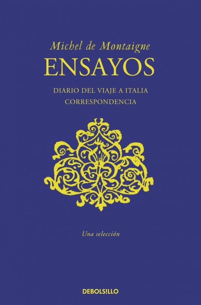 ENSAYOS | 9788490622391 | MONTAIGNE, MICHEL DE | Llibreria La Gralla | Librería online de Granollers