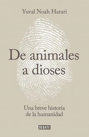 DE ANIMALES A DIOSES | 9788499924212 | HARARI, YUVAL NOAH | Llibreria La Gralla | Llibreria online de Granollers