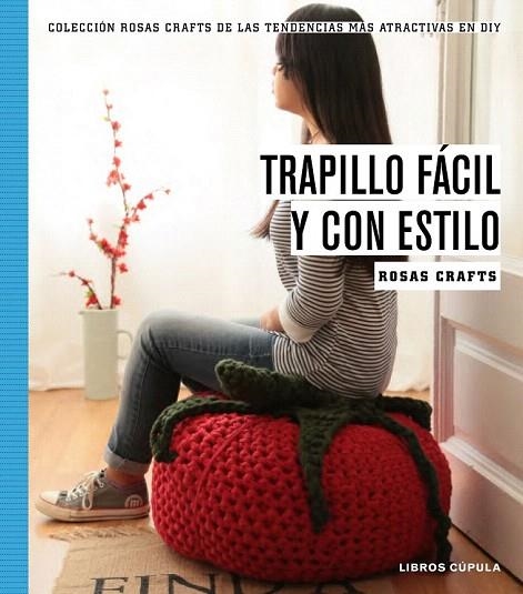 TRAPILLO FÁCIL Y CON ESTILO | 9788448020194 | ROSAS CRAFTS | Llibreria La Gralla | Llibreria online de Granollers
