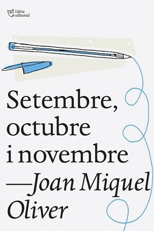 SETEMBRE OCTUBRE I NOVEMBRE | 9788494216053 | OLIVER, JOAN MIQUEL | Llibreria La Gralla | Llibreria online de Granollers