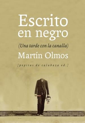 ESCRITO EN NEGRO | 9788415862222 | OLMOS MEDINA, MARTÍN | Llibreria La Gralla | Llibreria online de Granollers