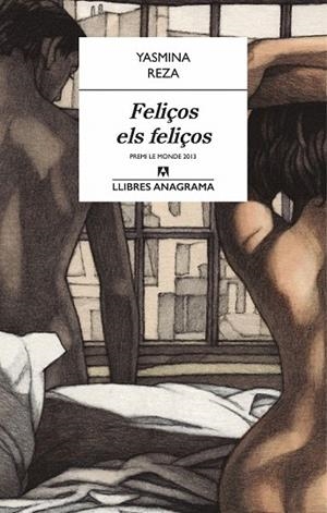 FELIÇOS ELS FELIÇOS | 9788433915146 | REZA, YASMINA | Llibreria La Gralla | Librería online de Granollers