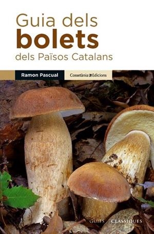 GUIA DELS BOLETS DELS PAÏSOS CATALANS | 9788490342435 | PASCUAL I LLUVIÀ, RAMON | Llibreria La Gralla | Librería online de Granollers