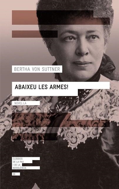 ABAIXEU LES ARMES | 9788416139071 | VON SUTTNER, BERTHA | Llibreria La Gralla | Librería online de Granollers