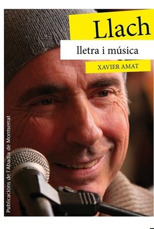 LLACH. LLETRA I MÚSICA | 9788498836974 | AMAT, XAVIER | Llibreria La Gralla | Librería online de Granollers
