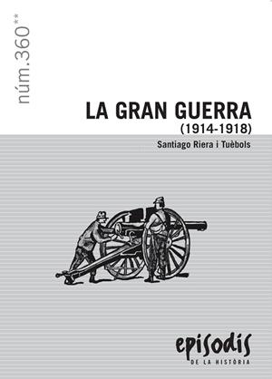 GRAN GUERRA 1914-1918, LA | 9788423207954 | RIERA I TUÈBOLS, SANTIAGO | Llibreria La Gralla | Llibreria online de Granollers