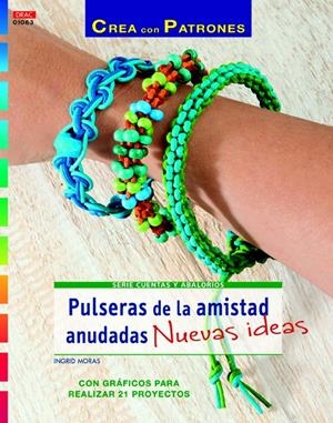PULSERAS DE LA AMISTAD ANUDADAS. NUEVAS IDEAS | 9788498744170 | MORAS, INGRID | Llibreria La Gralla | Librería online de Granollers