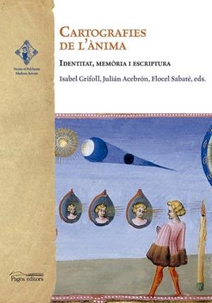 CARTOGRAFIES DE L'ÀNIMA | 9788499755175 | GRIFOLL, ISABEL; ACEBRON, JULIAN; SABATE, FLOCEL (EDS) | Llibreria La Gralla | Llibreria online de Granollers