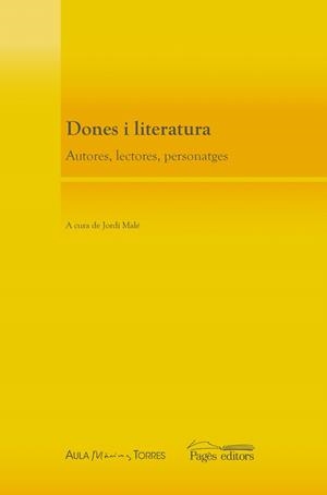 DONES I LITERATURA | 9788499755137 | MALE, JORDI (ED) | Llibreria La Gralla | Librería online de Granollers