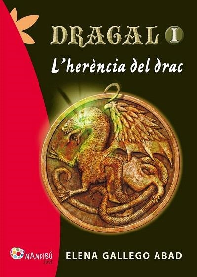DRAGAL 1: L'HERÈNCIA DEL DRAC | 9788499755144 | GALLEGO ABAD, ELENA | Llibreria La Gralla | Librería online de Granollers