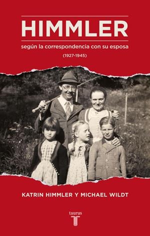 HIMMLER SEGUN LA CORRESPONDENCIA CON SU ESPOSA (1927-1945) | 9788430616923 | WILDT, MICHAEL; HIMMLER, KATRIN | Llibreria La Gralla | Librería online de Granollers